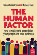 The Human Factor: How to Realize the Potential of Your People and Your Business (en Inglés)