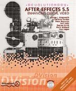Revolutionary After Effects 5. 5 Enhancing Digital Video (en Inglés)