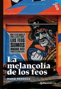 LA MELANCOLIA DE LOS FEOS