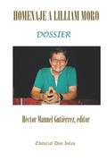 Homenaje a Lilliam Moro Dossier: Editorial Dos Islas (in Spanish)
