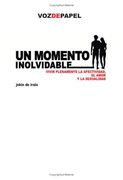 Un Momento Inolvidable: Vivir Plenamente la Afectividad, el Amor y la Sexualidad