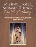 Missing People, Animals, Things? Go to Anthony (en Inglés)