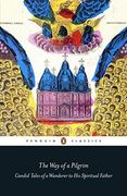 The way of a Pilgrim: Candid Tales of a Wanderer to his Spiritual Father (Penguin Classics) (en Inglés)