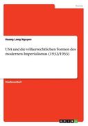 Usa und die Völkerrechtlichen Formen des Modernen Imperialismus (1932/1933) de Hoang Long Nguyen(Grin Verlag) (en Alemán)