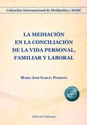 LA MEDIACION EN LA CONCILIACION DE LA VIDA PERSONAL FAMILIA (en Castellano)