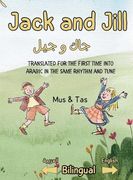 Jack and Jill جاك و جيل: Nursery Rhymes in English and Arabic (en Inglés)