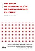 Un siglo de planificación urbano-regional en Chile