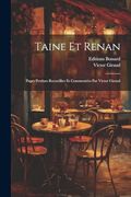 Taine et Renan; Pages Perdues Recueillies et Commentées par Victor Giraud (en Francés)