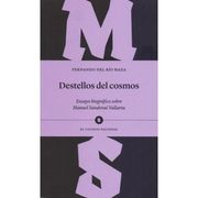 Destellos del Cosmos: Ensayo Biografico Sobre Manuel Sandoval Vallarta (in Spanish)