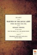 diary of the marches of the royal army during the great civil war; kept by richard symonds