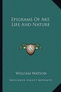 epigrams of art, life and nature (en Inglés)