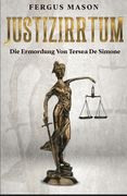 Justizirrtum: Die Ermordung Von Tersea De Simone (en Alemán)
