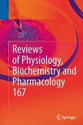 Reviews of Physiology, Biochemistry and Pharmacology, Vol. 167 (en Inglés)