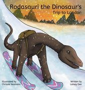 Rodasauri the Dinosaur's Trip to London (2nd Edition) (en Inglés)