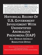 Report on the Historical Record of U.S. Government Involvement with Unidentified Anomalous Phenomena (UAP) (en Inglés)