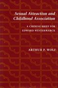 Sexual Attraction and Childhood Association: A Chinese Brief for Edward Westermarck (en Inglés)