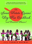 The Sweet Potato Queens' Big-Ass Cookbook (And Financial Planner) (en Inglés)