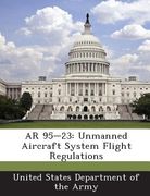 AR 95-23: Unmanned Aircraft System Flight Regulations (en Inglés)