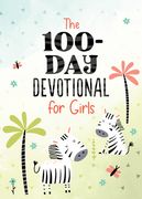 The 100-Day Devotional for Girls (en Inglés)