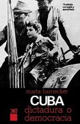 Cuba: Dictadura o Democracia?