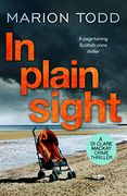 In Plain Sight: A Page-Turning Scottish Crime Thriller: 2 (Detective Clare Mackay) (en Inglés)