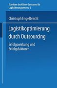 Logistikoptimierung Durch Outsourcing: Erfolgswirkung und Erfolgsfaktoren (en Alemán)