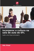 Incorporar a Cultura na Sala de Aula de efl (en Portugués)