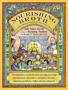 Nourishing Broth: An Old-Fashioned Remedy for the Modern World (en Inglés)