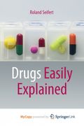 Drugs Easily Explained