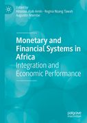 Monetary and Financial Systems in Africa: Integration and Economic Performance (en Inglés)