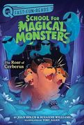 The Roar of Cerberus: A Quix Book (3) (School for Magical Monsters) (en Inglés)