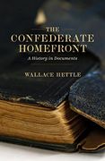 Confederate Homefront: A History in Documents