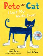 Pete the Cat: I Love My White Shoes (en Inglés)
