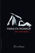 Marilyn Monroe: En Privado - Sonia Lamique - Lulu.Com