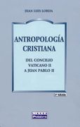 Antropologia Cristiana. Del Concilio Vaticano ii a Juan Pablo ii (3ª Ed. )