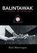 Balintawak: Lessons in Eskrima (en Inglés)
