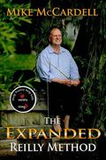 The Expanded Reilly Method: Or, Have a Great Day, Forever (en Inglés)