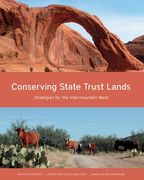Conserving State Trust Lands: Strategies for the Intermountain West (en Inglés)