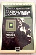 La Enfermedad Como Camino