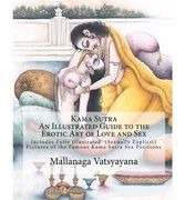 Kama Sutra: An Illustrated Guide to the Erotic art of Love and Sex: Kama Sutra sex Positions Pictures (en Inglés)