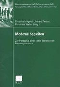 Moderne Begreifen: Zur Paradoxie Eines Sozio-Ästhetischen Deutungsmusters (Literaturwissenschaft (en Alemán)