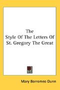the style of the letters of st. gregory the great (en Inglés)