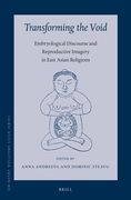 Transforming the Void: Embryological Discourse and Reproductive Imagery in East Asian Religions (en Inglés)