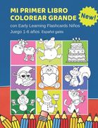 Mi Primer Libro Colorear Grande con Early Learning Flashcards Niños Juego 1-6 Años Español Galés: Mis Primeras Palabras Tarjetas Bebe. Formar Palabras.   Infantiles Educativas Para Aprender a Leer.