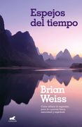 Espejos del Tiempo - Brian L. Weiss - B De Bolsillo