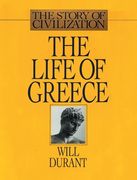 The Life of Greece: The Story of Civilization, Volume ii (en Inglés)