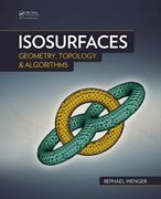 Isosurfaces: Geometry, Topology, and Algorithms (en Inglés)