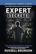 Expert Secrets: The Underground Playbook for Converting Your Online Visitors Into Lifelong Customers (en Inglés)
