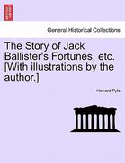 the story of jack ballister's fortunes, etc. [with illustrations by the author.]