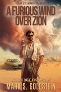 A Furious Wind Over Zion: A Jack Steckman Adventure (en Inglés)